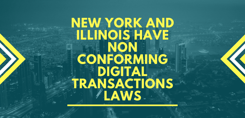 new york and illinois have non conforming digital transactions laws
